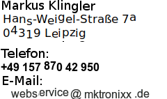 Mar Kuß klinGler - Perl pilz weg 11 - 0 4 2 4 9 Leip zig - Telefon plus neuundvierzig 157 8 7 null 4 2 9fünf 0 - E mäil web ser wiß ätt m k tronixx punkt d e